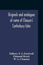 Originals And Analogues Of Some Of Chaucer'S Canterbury Tales