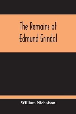 The Remains Of Edmund Grindal - William Nicholson - cover