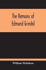 The Remains Of Edmund Grindal
