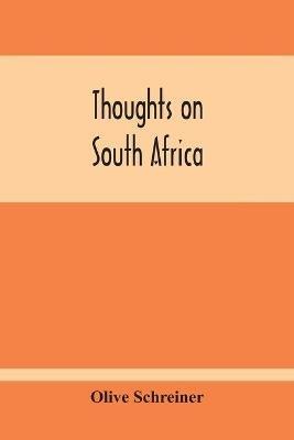 Thoughts On South Africa - Olive Schreiner - cover