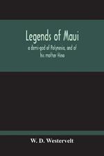 Legends Of Maui - A Demi-God Of Polynesia, And Of His Mother Hina