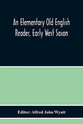 An Elementary Old English Reader, Early West Saxon - cover