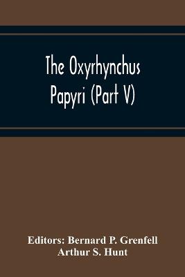 The Oxyrhynchus Papyri (Part V) - cover