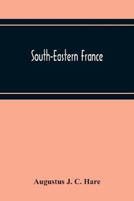 South-Eastern France - Augustus J C Hare - cover