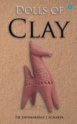 Dolls of Clay - Shivnarayan Acharya - cover