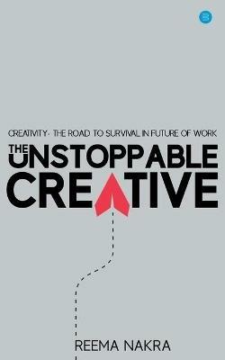 The Unstoppable Creative - Reema Nakra - cover