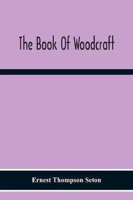 The Book Of Woodcraft - Ernest Thompson Seton - cover