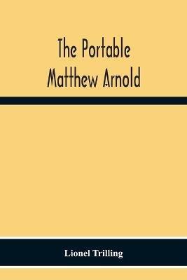 The Portable Matthew Arnold - Lionel Trilling - cover