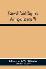 Cornwall Parish Registers Marriages (Volume V)