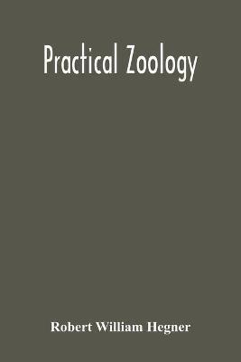 Practical Zoology - Robert William Hegner - cover