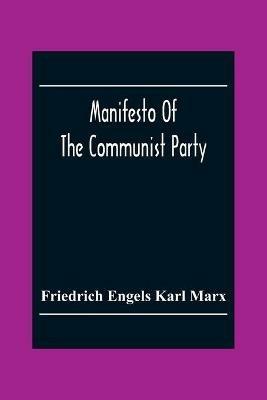 Manifesto Of The Communist Party - Friedrich Engels Karl Marx - cover