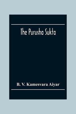 The Purusha Sukta - B V Kamesvara Aiyar - cover