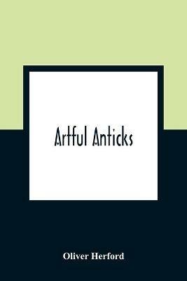Artful Anticks - Oliver Herford - cover