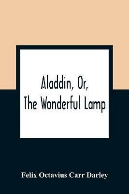 Aladdin, Or, The Wonderful Lamp - Felix Octavius Carr Darley - cover