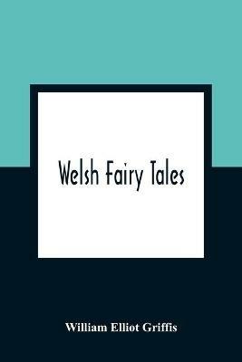 Welsh Fairy Tales - William Elliot Griffis - cover
