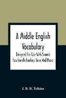 A Middle English Vocabulary. Designed For Use With Sisam'S Fourteenth Century Verse And Prose - J R R Tolkien - cover