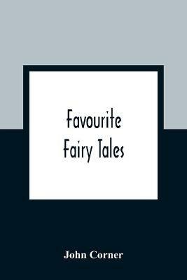 Favourite Fairy Tales - John Corner - cover