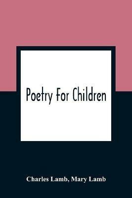 Poetry For Children - Charles Lamb,Mary Lamb - cover