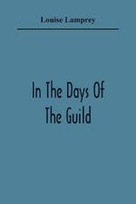 In The Days Of The Guild