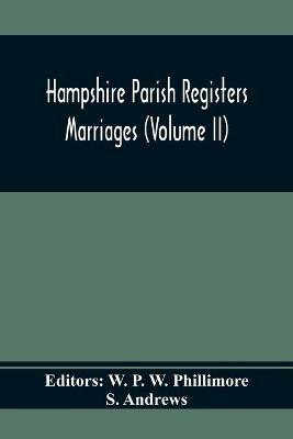 Hampshire Parish Registers. Marriages (Volume Ii) - cover