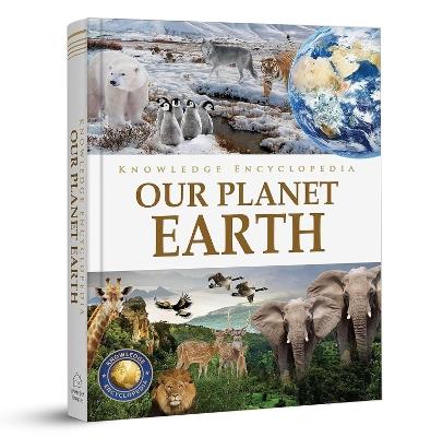 Knowledge Encyclopedia: Our Planet Earth - Wonder House Books - cover
