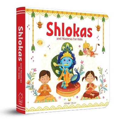 Shlokas and Mantras for Kids - Learn About India's Rich Culture and Tradition in Three Languages - Wonder House Books - cover