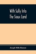 With Sully Into The Sioux Land