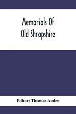 Memorials Of Old Shropshire