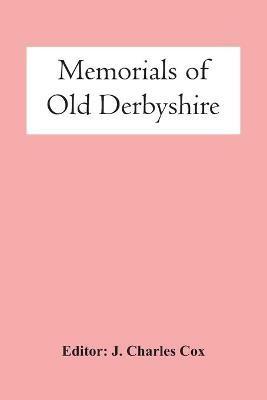 Memorials Of Old Derbyshire - cover