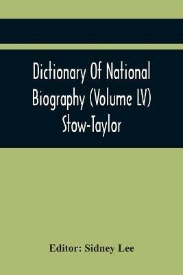 Dictionary Of National Biography (Volume Lv) Stow-Taylor - cover