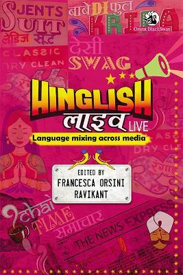 Hinglish Live:: Language mixing across media - cover