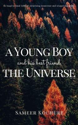 A Young Boy And His Best Friend, The Universe. Vol. VII: An Inspirational, New-Age, Spiritual Story - Sameer Kochure - cover