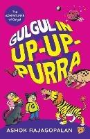 Gulgul in Up-Up-Purra - Ashok Rajagopalan - cover