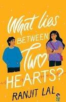 What Lies Between Two Hearts? - Ranjit Lal - cover