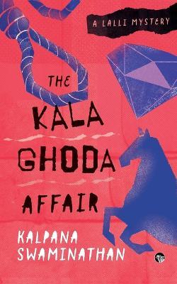 The Kala Ghoda Affair a Lalli Mystery - Kalpana Swaminathan - cover