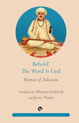Behold! the Word Is God Hymns of Tukaram - cover