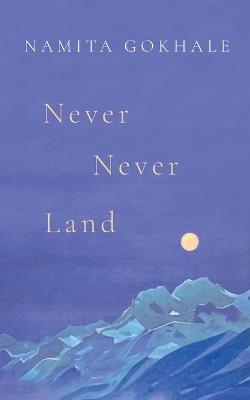 Never Never Land - Namita Gokhale - cover