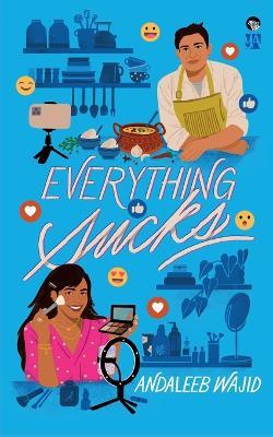 Everything Sucks - Andaleeb Wajid - cover