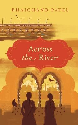Across The River - Bhaichand Patel - cover