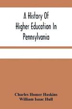 A History Of Higher Education In Pennsylvania