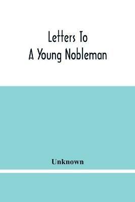 Letters To A Young Nobleman - cover