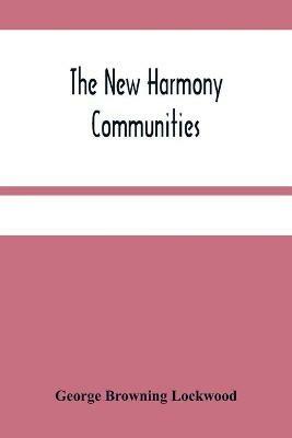 The New Harmony Communities - George Browning Lockwood - cover