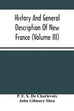 History And General Description Of New France (Volume Iii)