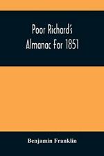 Poor Richard'S Almanac For 1851