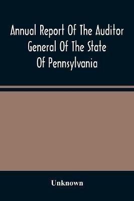 Annual Report Of The Auditor General Of The State Of Pennsylvania And Of The Tabulations And Deductions From The Reports Of The Railroad, Canal, & Telegraph Companies For The Year 1869 - cover