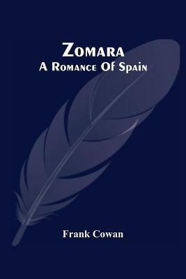Zomara. A Romance Of Spain - cover
