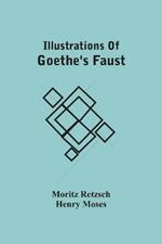 Illustrations Of Goethe'S Faust