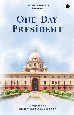one day president - Aishwarya Nedumaran - cover