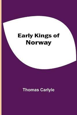 Early Kings of Norway - Thomas Carlyle - cover