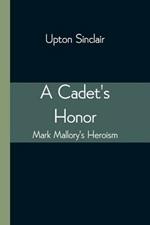 A Cadet's Honor: Mark Mallory's Heroism